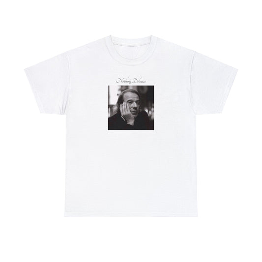 Nothing Deleuze - Gilles Deleuze - Unisex Heavy Cotton Tee